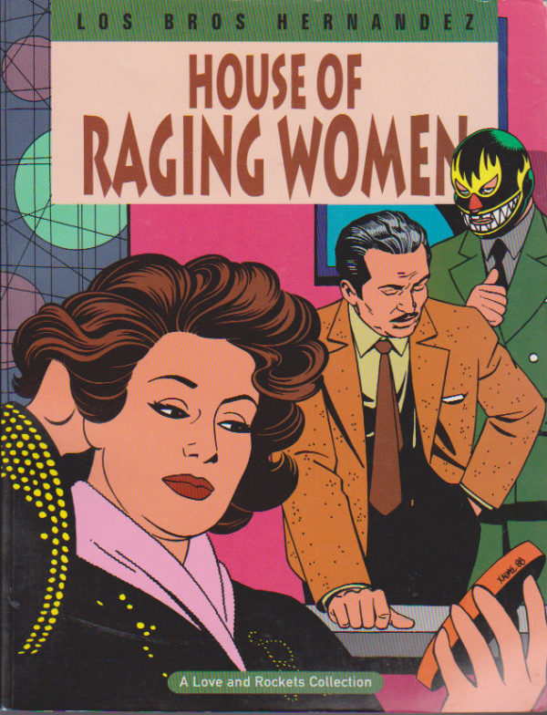 A Love and Rockets Collection 05 House of Raging Women