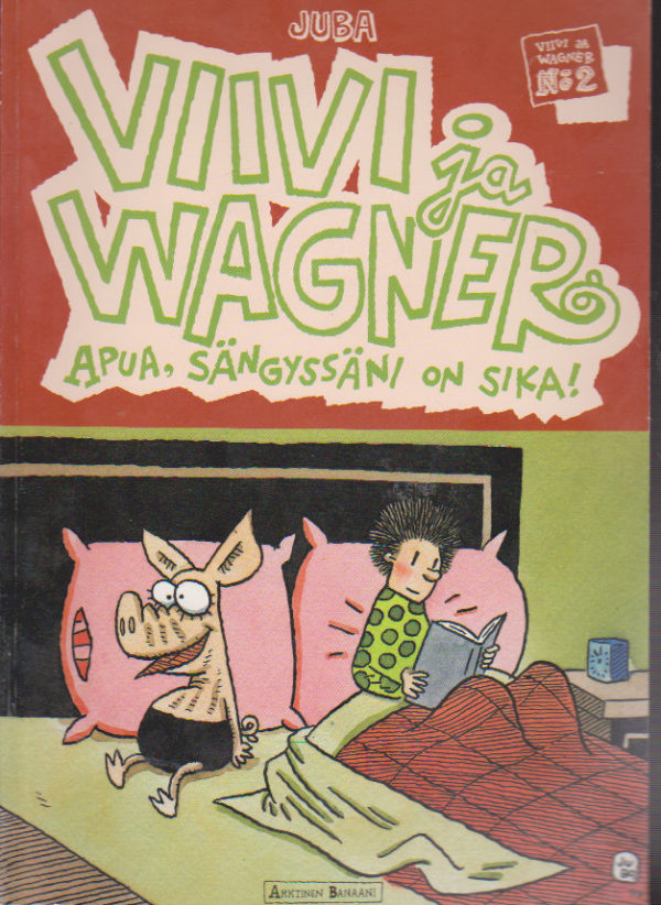 Viivi ja Wagner 2:Apua, sängyssäni on sika!