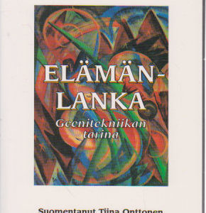 Elämänlanka - Geenitekniikan tarina