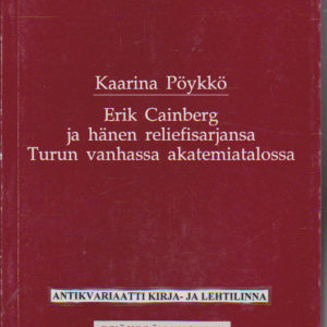Erik Cainberg ja hänen reliefisarjansa Turun vanhassa akatemiatalossa