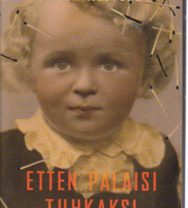 Etten palaisi tuhkaksi