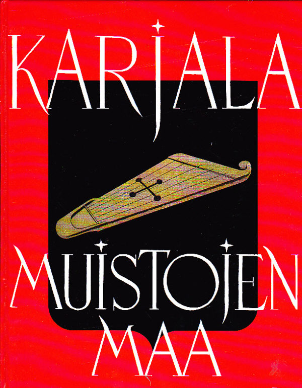 Karjala - Muistojen maa