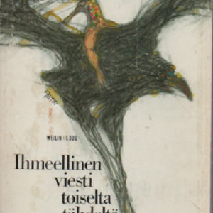 Ihmeellinen viesti toiselta tähdeltä ja muita tarinoita