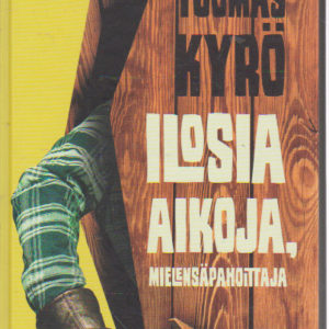 Iloisia aikoja, Mielensäpahoittaja