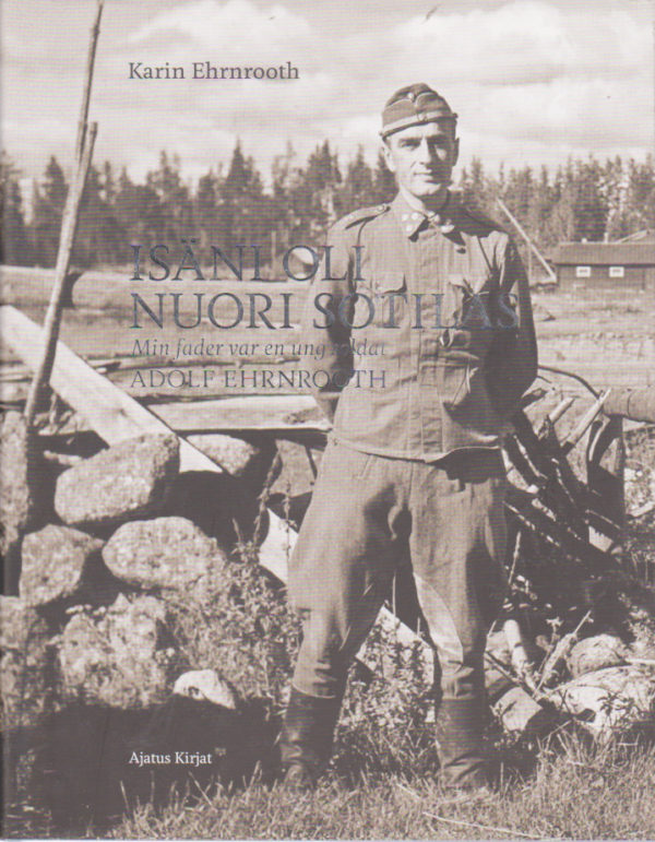 Isäni oli nuori sotilas, Min fader var en ung soldat Adolf Ehrnrooth