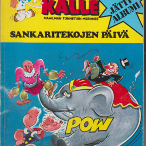 Kippari Kalle jättialbumi 1981-01 : Sankaritekojen päivä