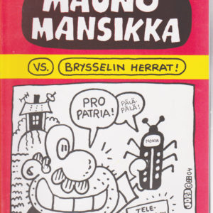 Mansikkaisäntä Mauno Mansikka vs. Brysselin herrat