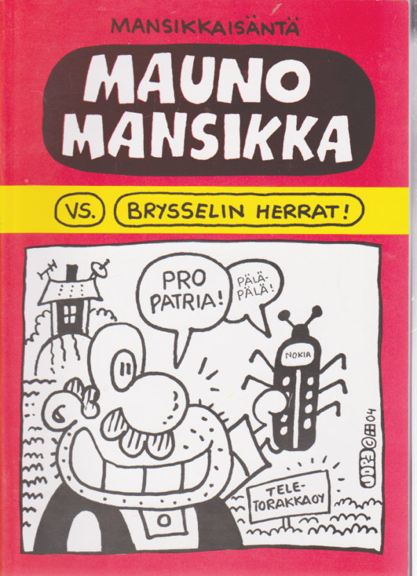 Mansikkaisäntä Mauno Mansikka vs. Brysselin herrat