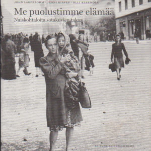 Me puolustimme elämää