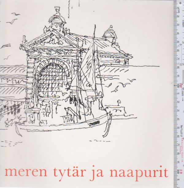 Meren tytär ja naapurit. Tuokiokuvia Helsingin kaupunkiseudulta