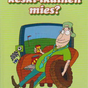 Minäkö keski-ikäinen mies?