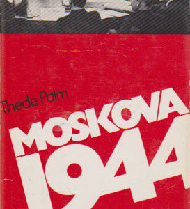 Moskova 1944 Aseleponeuvottelut maliskuussa ja syyskuussa 1944