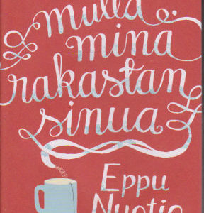 Mutta minä rakastan sinua