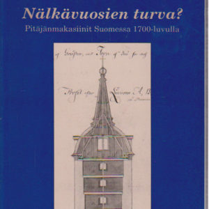 Nälkävuosien turva? Pitäjänmakasiinit Suomessa 1700-luvulla