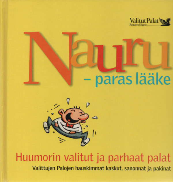 Nauru - paras lääke - Huumorin valitut ja parhaat palat - Valittujen Palojen hauskimmat kaskut, sanonnat ja pakinat