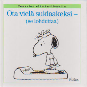 Tenavien elämänviisautta - Ota vielä suklaakeksi - (se Lohduttaa)
