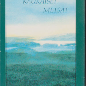 Siintävät kaukaiset metsät