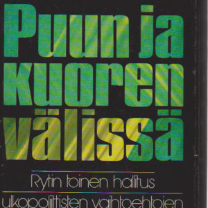 Puun ja kuoren välissä - Rytin toinen hallitus (27.3. - 20.12.1940)  ulkopoliittisten vaihtoehtojen edessä <i> <i> <i>