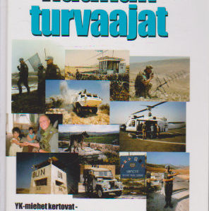 Rauhanturvaajat -YK-miehet kertovat - sydämenlyöntejä tasavallan rauhanturvahistorian viideltä vuosikymmeneltä