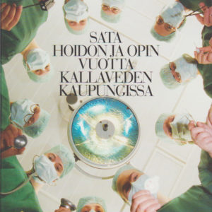 Sata hoidon ja opin vuotta Kallaveden kaupungissa1896-1996