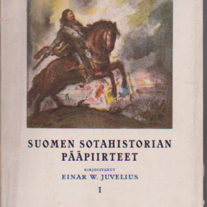 Suomen sotahistorian pääpiirteet I. Aika vuoteen 1617