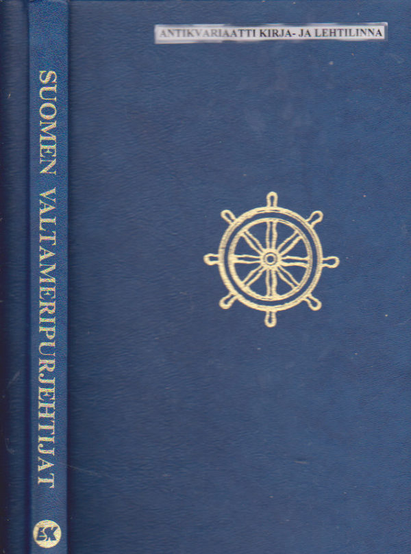 Suomen valtameripurjehtijat : Finlands djupvattenseglare - The Finnish deep-water sailers