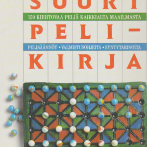 Suuri pelikirja - 150 kiehtovaa peliä kaikkialta maailmasta