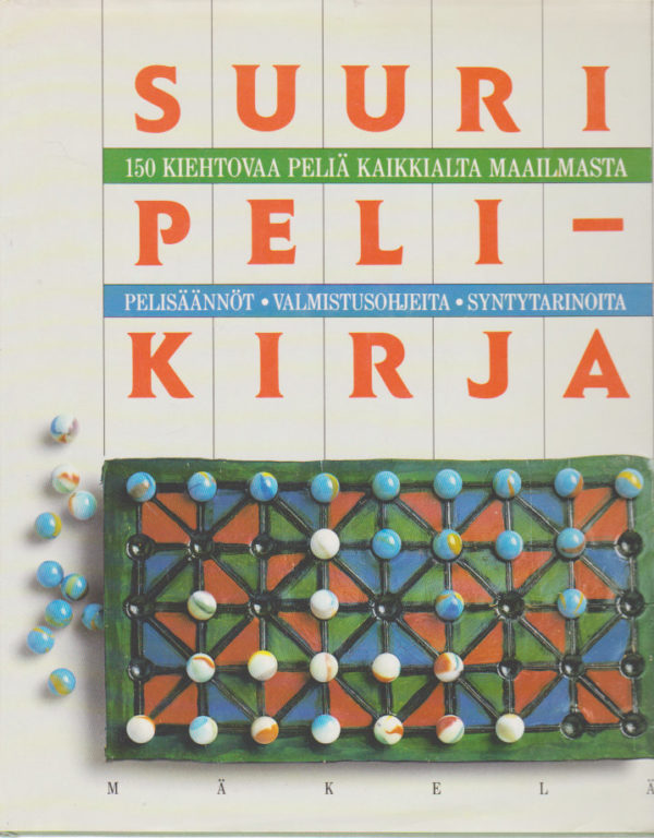 Suuri pelikirja - 150 kiehtovaa peliä kaikkialta maailmasta