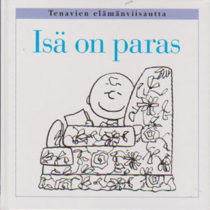 Tenavien elämänviisautta - Isä on paras