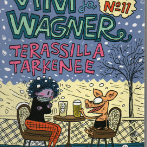 Viivi ja Wagner 11 - Terassilla tarkenee