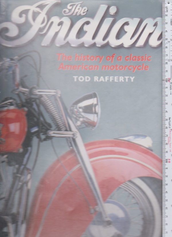 The Indian - The history of a classic American motorcycle
