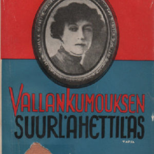 Vallankumouksen suurlähettiläs - Aleksandra Kollontayn elämä ja toiminta vuosina 1872-1917