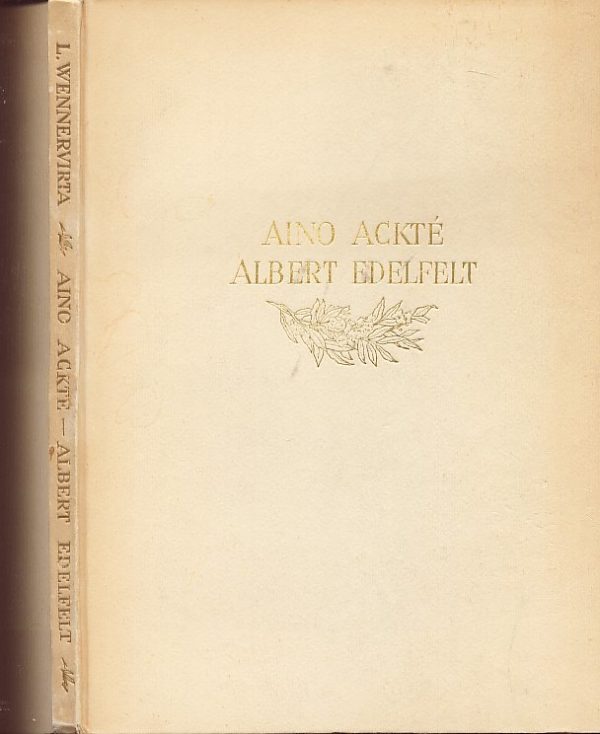 Aino Ackte - Albert Edefelt eräs taiteemme episodi
