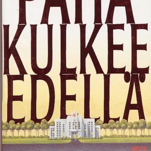 Paha kulkee edellä