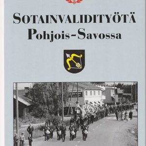 Sotainvalidityötä Pohjois-Savossa