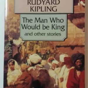 The Man Who Would be King and other stories