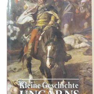 Kleine Geschichte Ungarns