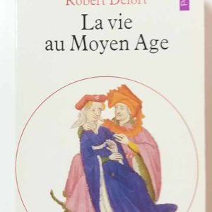 La vie au Moyen Age