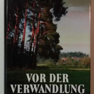 Vor der Verwandlung