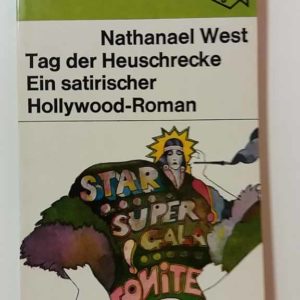 Tag der Heuschrecke-Ein Satirischer Hollywood-Roman