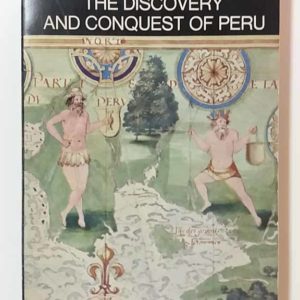 The Discovery and Conquest of Peru