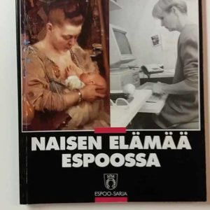 Naisen elämää Espoossa