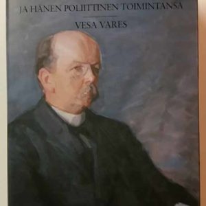 Vanhasuomalainen Lauri Ingman-ja hänen poliittinen toimintansa