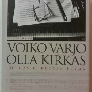 Voiko Varjo Olla Kirkas-Joonas Kokkosen Elämä