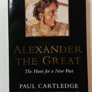 Alexander The Great-The Hunt for a new Past