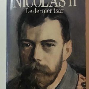 Nicolas II- Le Dernier Tsar