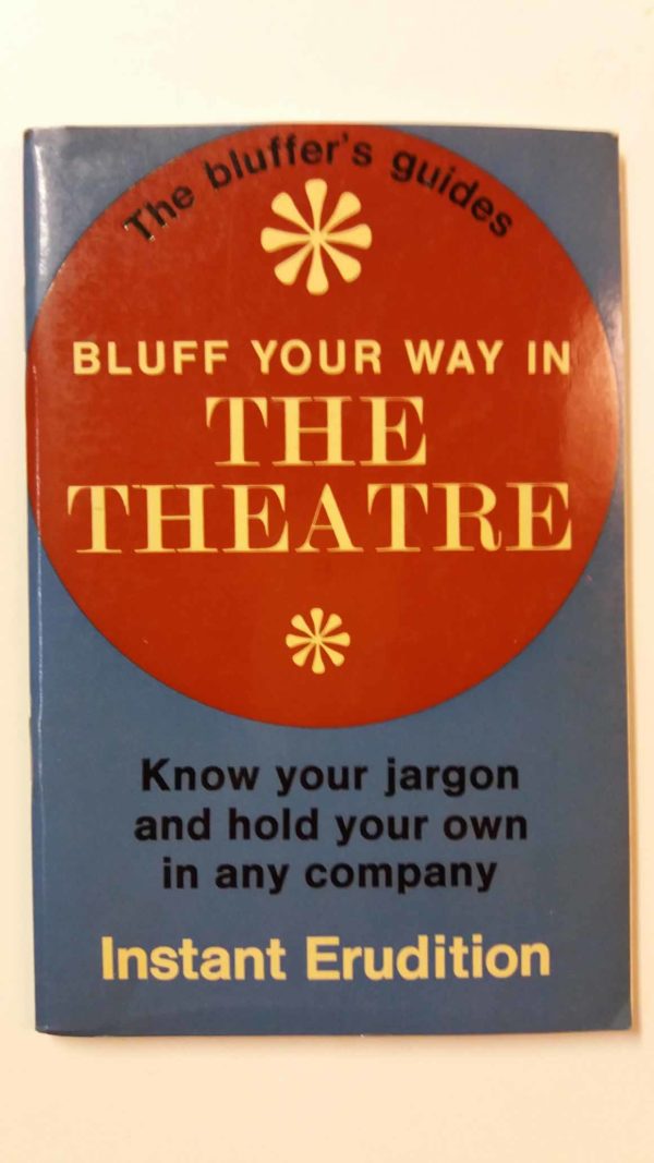 Bluff yuor way in the Theatre