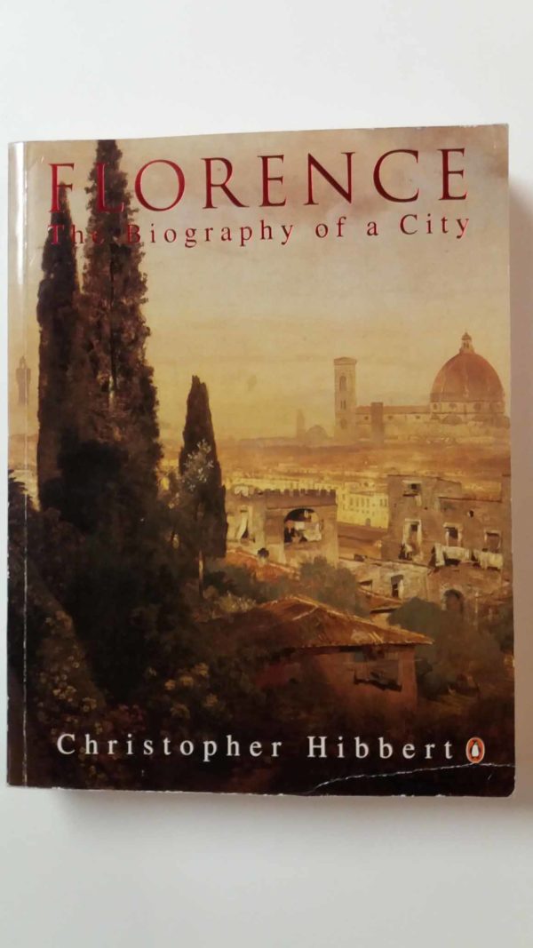 Florence-The Biography of a City