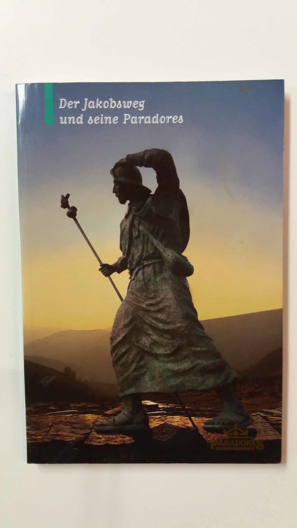 Der Jakobsweg und Seine Paradores
