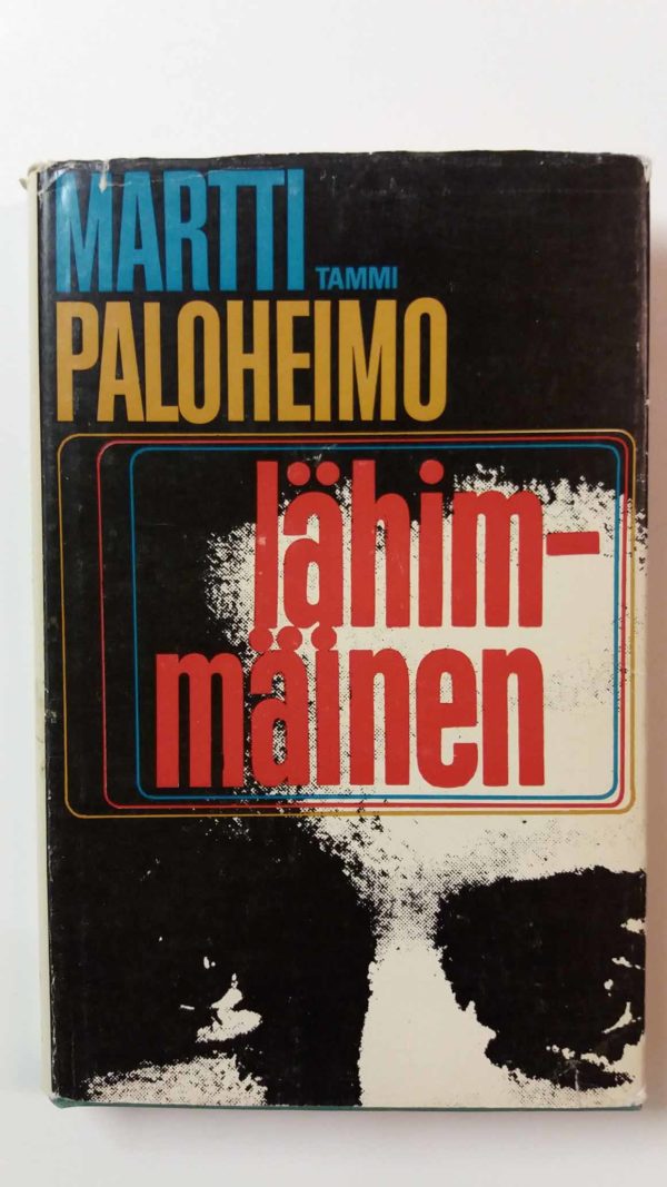 Lähimmäinen: havaintoja, tutkistelua, tilitystä